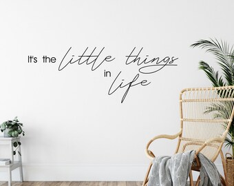 It's the Little Things in Life Wall Decal