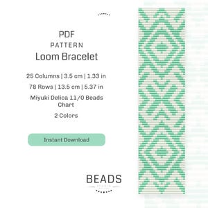 May include: A PDF pattern for a loom bracelet with a geometric design in green and white. The pattern is for a bracelet that is 1.33 inches wide and 5.37 inches long. It requires 25 columns and 78 rows of Miyuki Delica 11/0 beads.