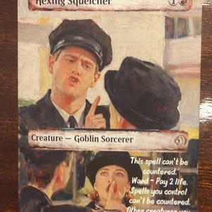 Può includere: Una carta di Magic: The Gathering intitolata "Hexing Squelcher" con un'immagine dipinta di tre persone con cappelli e abiti neri. Il testo della carta include "Creature - Goblin Sorcerer" e "Ward - Pay 2 life."