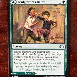 May include: A green and white Bridgeworks Battle card. The card features an illustration of two boys fighting in front of a wooden fence. Text on the card includes "Sorcery" and game instructions. The card is a land card.