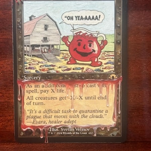 Könnte beinhalten: Eine Magic: The Gathering-Karte mit dem Titel "Toxic Deluge". Das Artwork zeigt eine Cartoon-Figur des Kool-Aid Man, die in einer Sprechblase "OH YEA-AAAA!" ausruft, mit einer Scheune und Figuren am Boden. Der Text der Karte ist lesbar.