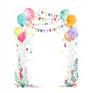 May include: Watercolor illustration of a festive archway with colorful balloons, bunting, and floral accents. The arch features balloons in shades of pink, teal, yellow, and orange. The design includes a garland of small, colorful flags and confetti.