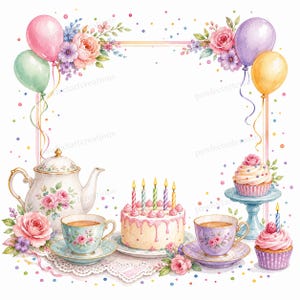 May include: Watercolor illustration of a birthday tea party scene. A white teapot and teacups with floral designs are arranged with a cake, cupcakes, and balloons. The scene is framed with flowers and confetti.