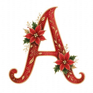 May include: A decorative capital letter A in a deep red hue with gold filigree accents. The letter is adorned with two clusters of vibrant red poinsettia flowers and dark green holly leaves, featuring golden stems and small berries throughout.