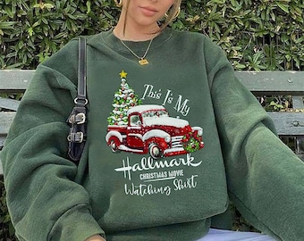 watching hallmark movies sweatshirt