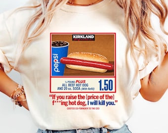 Costco Hotdog-shirt, als je de prijs verhoogt, vermoord ik je - grappig shirt, cadeaushirt, Costco Hotdog, Costco-shirt, trendy T-shirt, parodie, uniseks