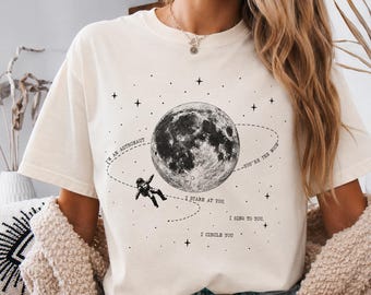 I'm An Astronaut You're The Moon Shirt, Astronaut Moon Tee, Space Love Sweatshirt, Celestial Shirt, Moon Lover Tee, Romantic Space Shirt