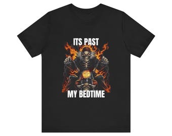 It's Past My Bedtime, Skeleton Meme Shirt - Funny Shirts, Parody Tees, Funny Meme, Funny Gift Tee, Skeleton Meme, Meme Shirt, Funny Skeleton