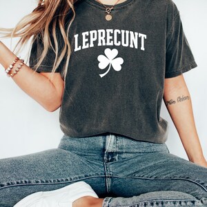 Comfort Colors Leprecunt Clover Shirt, Funny St Patricks Day Shirt, Adult Humor, St Pattys Day Sweatshirt, Inappropriate Irish, Funny Irish image 6