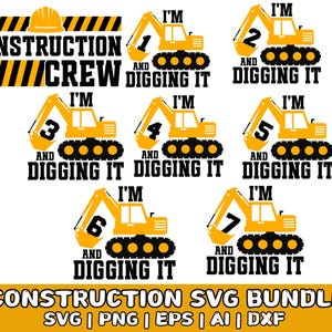 May include: A set of 7 construction crew SVG files featuring yellow excavators with black wheels and a black and yellow striped background. The text "I'm [number] and digging it" is included in each design.