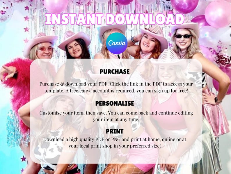K&ouml;nnte beinhalten: Ein wei&szlig;er Textkasten mit den Worten "INSTANT DOWNLOAD" in rosa Schrift. Der Textkasten befindet sich &uuml;ber einem Foto von vier Frauen, die Cowboyh&uuml;te und rosa Kleidung tragen. Der Textkasten enth&auml;lt Anweisungen zum Kauf, zur Personalisierung und zum Drucken einer digitalen Vorlage. Der Textkasten enth&auml;lt auch das Canva-Logo.