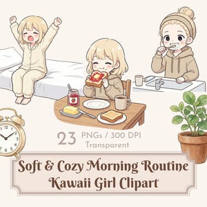 Puede incluir: Conjunto de imágenes prediseñadas digitales que representan una rutina matutina suave y acogedora. Las ilustraciones incluyen a una niña despertando, comiendo tostadas con mermelada y cepillándose los dientes. También se incluyen un despertador y una planta en maceta. El texto dice "Soft & Cozy Morning Routine Kawaii Girl Clipart."