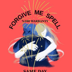Forgiveness Spell: Relationship Healing, Make Them Regret (PDF)