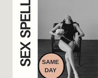 May include: Black and white image featuring the text "SEX SPELL" on the left side. A person wearing a black bodysuit sits in a dark wooden chair, holding flowers. A circular graphic with the words "SAME DAY" is also visible.