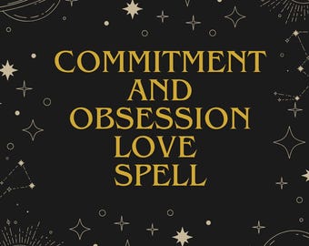 May include: A black background with gold text reading "COMMITMENT AND OBSESSION LOVE SPELL." The design features celestial elements, including stars, planets, and a crescent moon with sun rays.