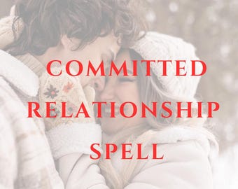 COMMITTED RELATIONSHIP SPELL - Strengthen Your Connection | Strong Spell To Have A Committed Relationship | Relationship Bond Spell Kit