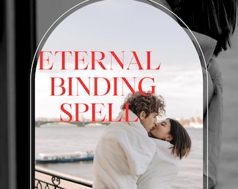 Eternal Binding Spell: Rekindle Love, Ignite Obsession (Digital PDF)