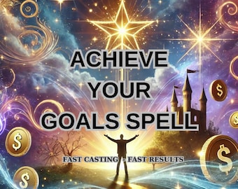 May include: A colorful, fantasy-themed image with a bright star and a man standing on a path leading to a castle. The text "ACHIEVE YOUR GOALS SPELL" is displayed in black letters. The text "FAST CASTING - FAST RESULTS" is displayed in white letters on a black background.