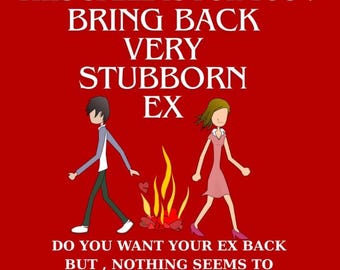 Könnte beinhalten: Rote Grafik mit weißem Text: "THIS SPELL IS FOR YOU! BRING BACK VERY STUBBORN EX." Cartoonfiguren gehen von einem Feuer mit Herzen weg. Text: "DO YOU WANT YOUR EX BACK BUT, NOTHING SEEMS TO WORK?"