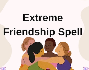 Hechizo de amistad extrema, descubre amigos genuinos, acaba con la soledad, cultiva y reconecta amistades, consolida los lazos