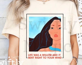 Life Was A Willow Pocahontas Shirt | Eras Princess Shirt for Disney Vacation | Disney World Trip | Gift for Mom