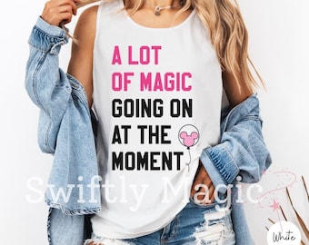 A Lot of Magic Going On At The Moment Comfort Colors Tank Top | 22 Shirt | Princess Tank for Disney Vacation | Magical Place On Earth Gift