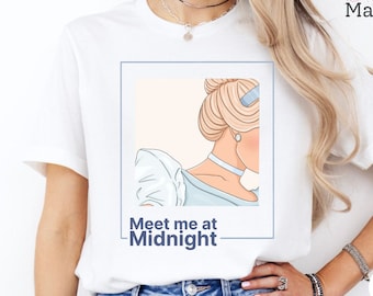 Meet Me At Midnight Shirt | Midnights Cinderella Shirt | Princess Shirt | Disneyland Vacation T-Shirt | Disney World Trip | Disney Fan Gift