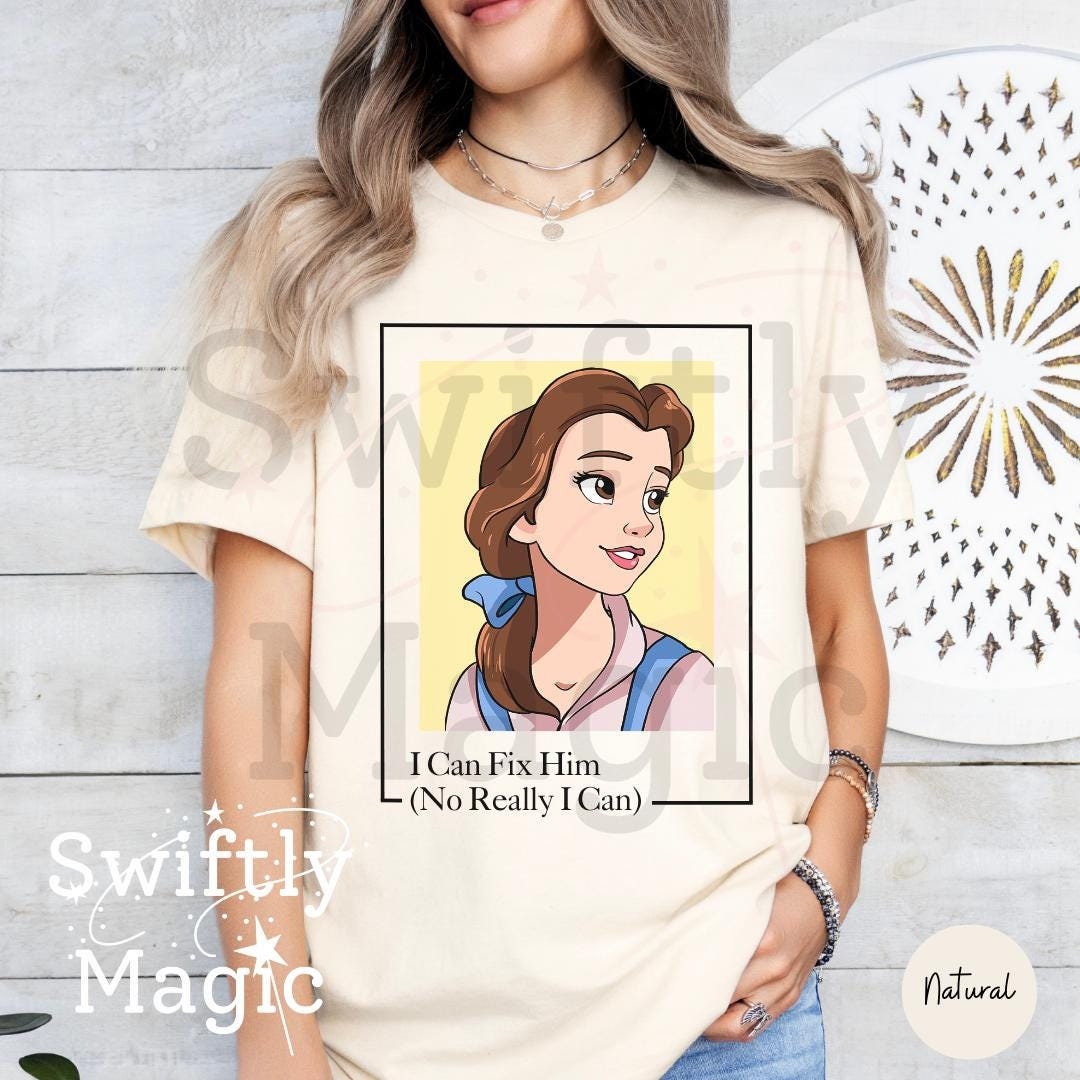 Princess Belle Shirt | I Can Fix Him No Really I Can Shirt | Tortured ...