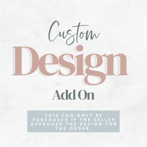 Custom Design Fee