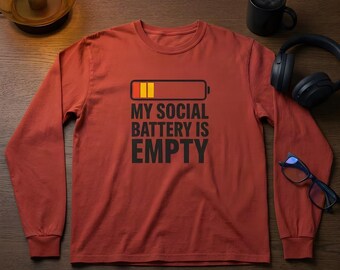 My Social Battery Is Empty Long Sleeve Tee | Zoom Fatigue Shirt for Remote Work