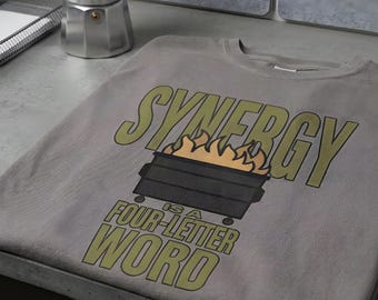 Synergy Is a Four-Letter Word: Sarcastic Corporate Humor Garment-Dyed Long Sleeve Tee