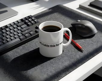 Let's Table This Mug: Sarcastic Office Lingo Coffee Cup, Corporate Humor Gift