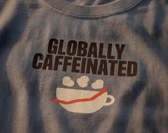 Globally Caffeinated Long Sleeve T-Shirt | Digital Nomad Coffee Gift, Remote Work Humor Tee