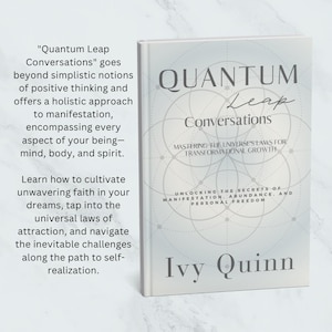 以下が含まれることがあります： 「Quantum Leap Conversations: Mastering the Universe's Laws for Transformational Growth」というタイトルと著者名「Ivy Quinn」が書かれた白い本の表紙。表紙には、重なり合う円形の幾何学模様が描かれている。