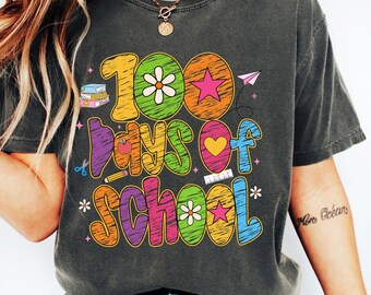 100 Days of School Shirt, 100 Day Shirt, 100th Day Of School Celebration, Student Shirt, Back to School Sweatshirt, Gift For Teacher