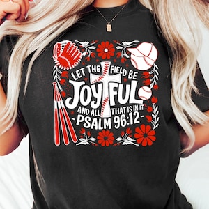 Let The Field Be Joyful Sweatshirt, Baseball Shirt, Christian Shirt Bible Verse, Boho baseball Crewneck, Boho Christian Shirt,Game Day Shirt