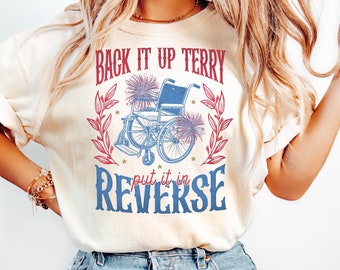 Back It Up Terry Put In Reverse 4th of July TShirt, Fireworks Patriotic TShirt, Retro Independence Day Tee, American Shirt, Women's USA Tees