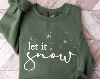 Let it Snow Sweatshirt Gift for Woman Winter Sweatshirt Snowflake Sweatshirt Christmas Sweater Holiday Hoodie Winter Lover Xmas Party Gift