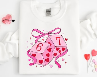 Six Seven Valentine Coquette T-Shirt, Preppy Dice 6 7 Sweatshirt, Coquette Valentine Shirt, Playing Dice Shirt, Love Top, Gen Z Sweatshirt