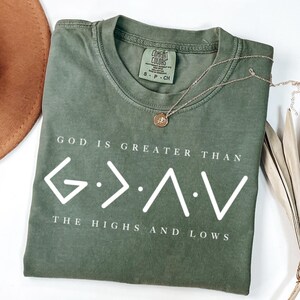 Comfort Colors® Religious Shirt, Jesus Shirt, God Is Greater Than The Higher And Lows, Comfort Colors Christian Tee, Faith Tee, Bible Verse