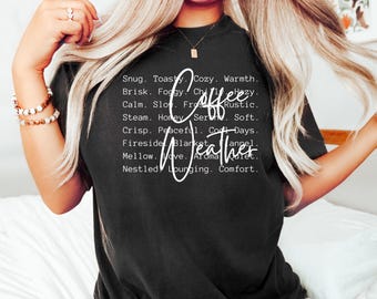 Coffee Weather Sweatshirt, Coffee Lover T-Shirt, Coffee Sweatshirt, Cozy Weather Shirt, Trendy Sweatshirt, Cute Fall Sweater, Coffee Hoodie