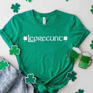 St Patrick&#39;s Day Women&#39;s Shirt, Leprecunt Tee, Irish Holiday Shirt, Green Shamrock Clothing, Party Wear, Funny St Paddys Day Shirt, Baby Tee