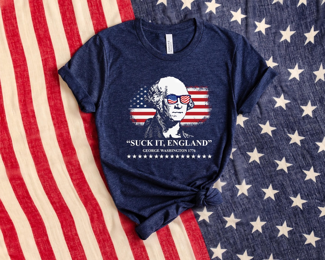 Suck It England Shirt Funny George Washington T shirt 4th Of July suck-it-england-shirt-funny-george-washington-t-shirt-4th-of-july