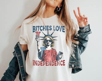 Bitches Love Independence Shirt, 4th of July Independence Day Shirt, Funny 4th Of July Shirt, Funny 4th of July George Washington Shirt