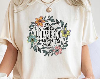 Easter Shirt, He Is Not Here He Has Risen, Christian Easter, Easter Sunday T-Shirt, Easter Gift, Easter Scripture T-shirts, Easter Outfit