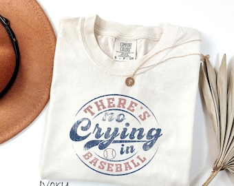 Comfort Colors® There's No Crying In Baseball Shirt, Baseball Mom T-Shirt, Baseball Mama Tee, Game Day Shirt, Baseball Player Shirt,T-Shirts