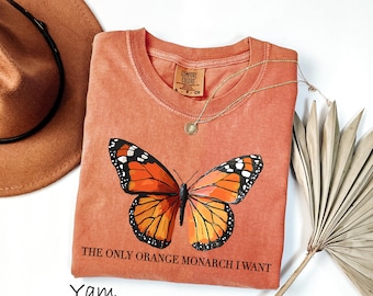 Comfort Colors® The Only Monarch I Want Shirt, Protect Democracy Shirt, Anti Authoritarian Shirt, Anti Trump Shirt, Anti Monarchy Shirt