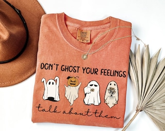Comfort Colors® Mental Health Halloween Shirt, Don't Ghost Your Feelings, Mental Health Awareness Tee, Halloween School Psychologist Shirt