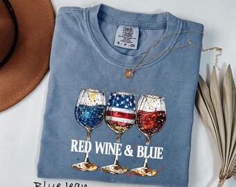 Comfort Colors® Red Wine and Blue Shirt, 4th of July T-Shirt, Patriotic Wine Tee, Funny Fourth of July Shirt, Women's Independence Day Tee