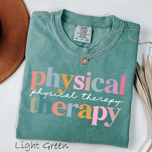 Comfort Colors® Physical Therapy Shirt, Physical Therapist, Pt Gift, Pt Shirt, Gift For Physical, Pt Therapists, Pediatric Physical Therapy